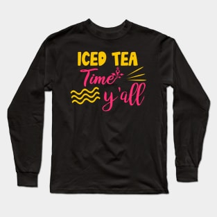 Ice Tea Quote Long Sleeve T-Shirt